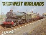 The Heyday of Steam: West Midlands  by BUCKNALL, J.B. 